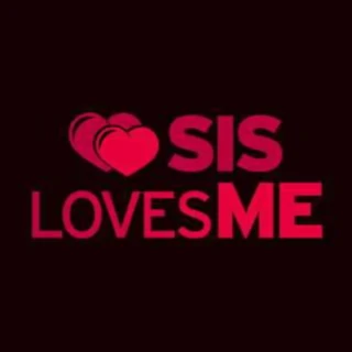 Sis Loves Me