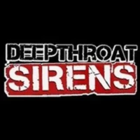 Deepthroat Sirens Deepthroat Sirens