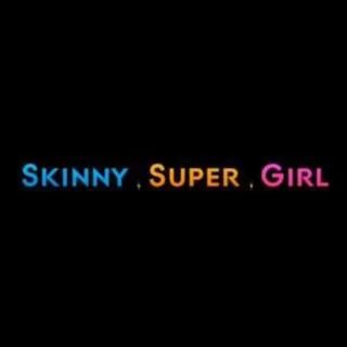 Skinny Super Girl
