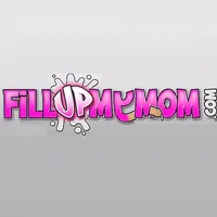 Fill Up My Mom Fill Up My Mom